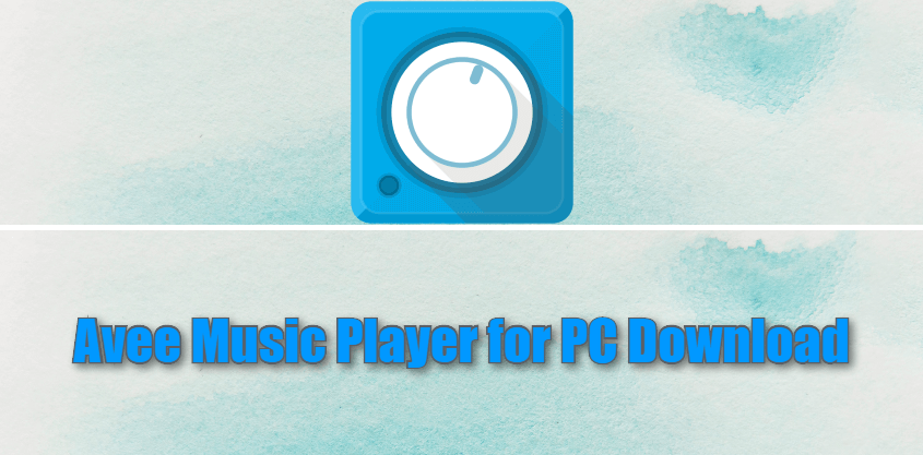 Avee Music Player for PC Download