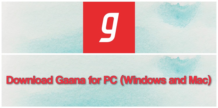 Download Gaana for PC (Windows and Mac)