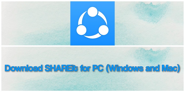 Download SHAREit for PC (Windows and Mac)