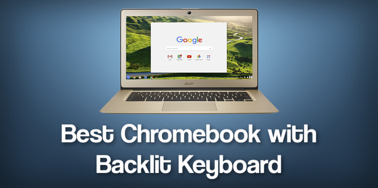 Best Chromebook with Backlit Keyboard