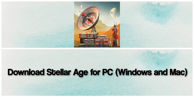 Download Stellar Age for PC (Windows and Mac)