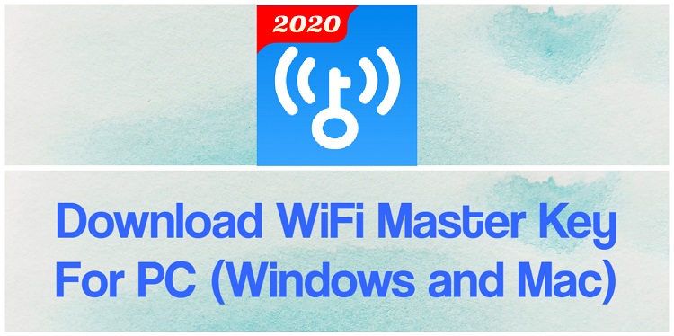 Download WiFi Master Key for PC (Windows and Mac)