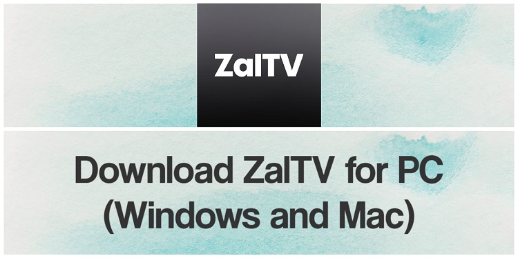 Download ZalTV for PC (Windows and Mac)