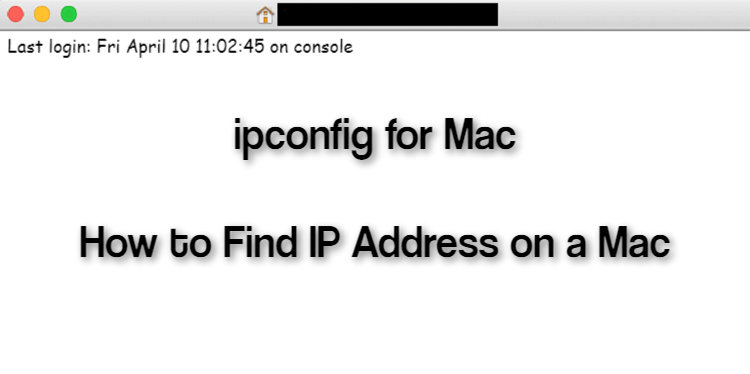 ipconfig for Mac - How to Find IP Address on a Mac