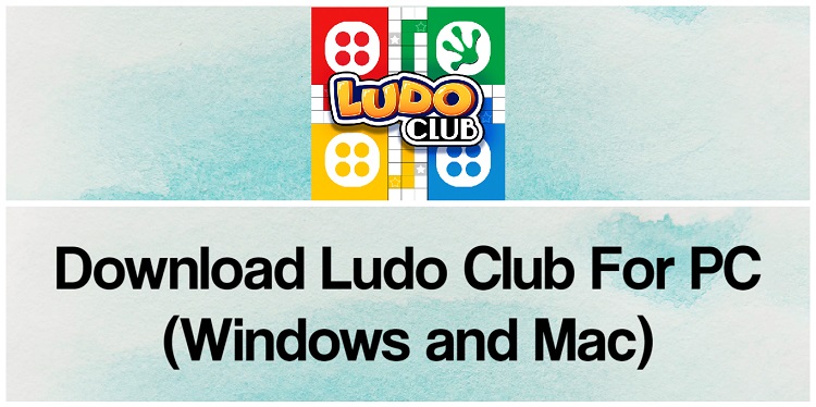 Download Ludo Club for PC (Windows and Mac)