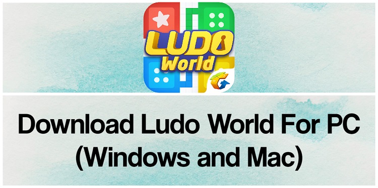 Download Ludo World for PC (Windows and Mac)