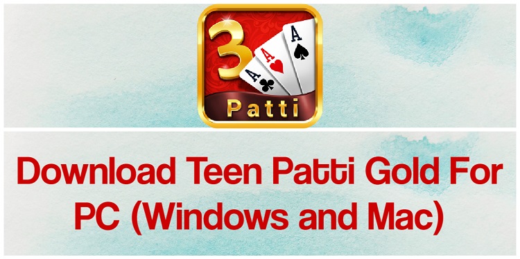 Download Teen Patti Gold for PC (Windows and Mac)