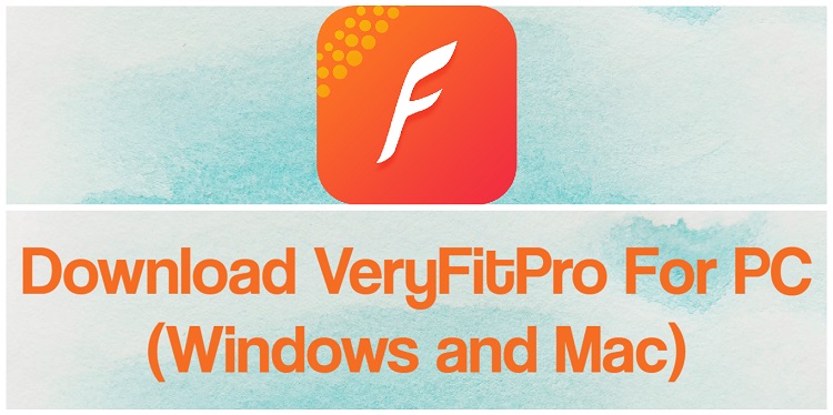 Download VeryFitPro for PC (Windows and Mac)