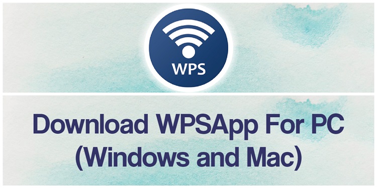 Download WPSApp for PC (Windows and Mac)