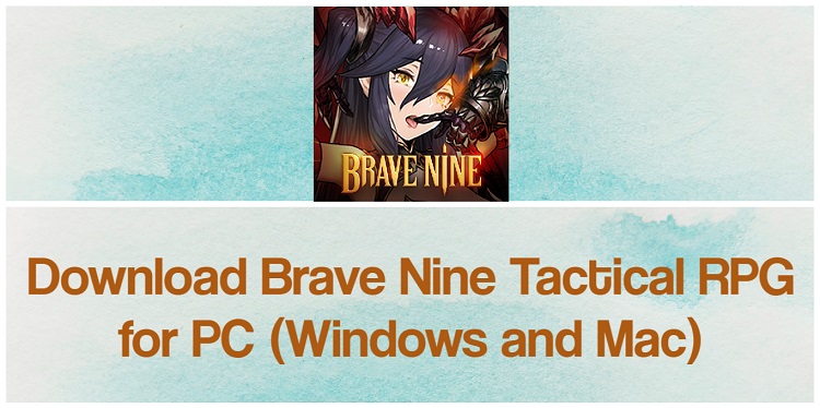 Download Brave Nine - Tactical RPG for PC (Windows and Mac)