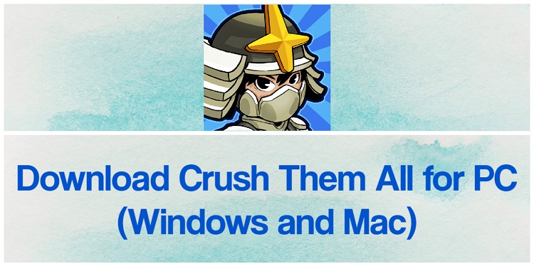 Download Crush Them All for PC (Windows and Mac)