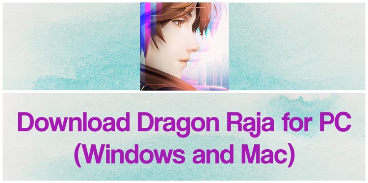 Download Dragon Raja for PC (Windows and Mac)