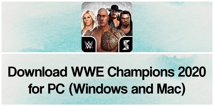 Download WWE Champions 2020 for PC (Windows and Mac)