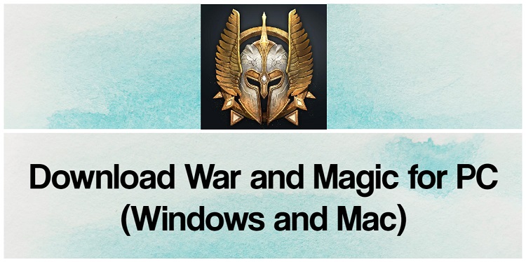 Download War and Magic for PC (Windows and Mac)