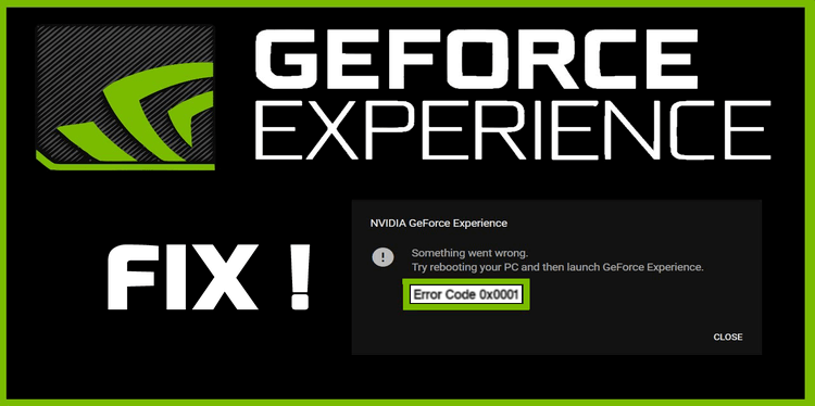 GeForce Experience Error Code 0x0001