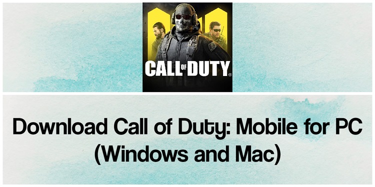 Download Call of Duty Mobile for PC (Windows and Mac)