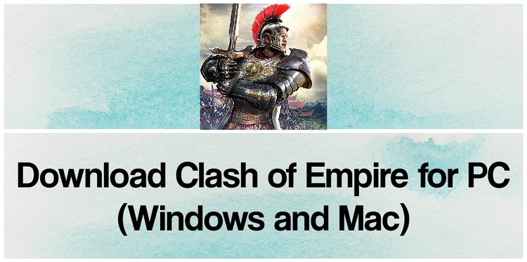 Download Clash of Empire for PC (Windows and Mac)