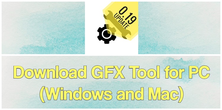 Download GFX Tool for PC (Windows and Mac)