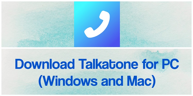 Download Talkatone for PC (Windows and Mac)