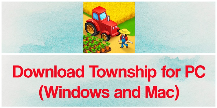 Download Township for PC (Windows and Mac)