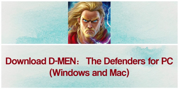 Download D-MEN: The Defenders for PC (Windows and Mac)