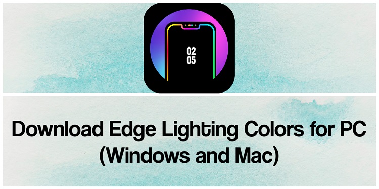 Download Edge Lighting Colors for PC (Windows and Mac)