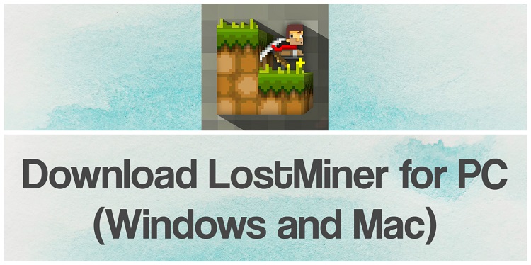 Download LostMiner for PC (Windows and Mac)