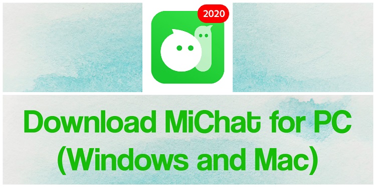 Download MiChat for PC (Windows and Mac)