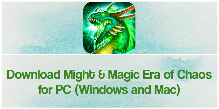 Download Might & Magic Era of Chaos for PC (Windows and Mac)