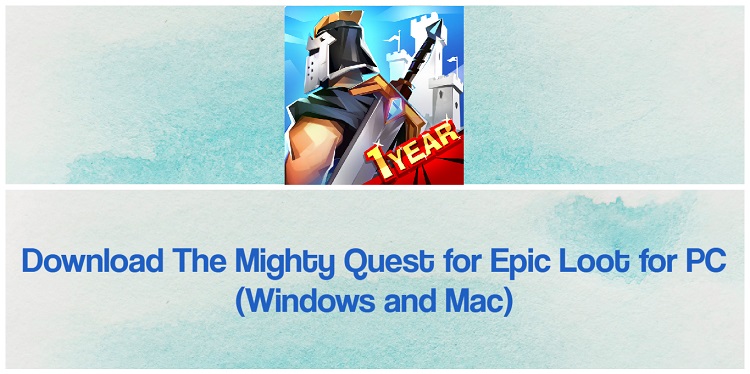 Download The Mighty Quest for Epic Loot for PC (Windows and Mac)