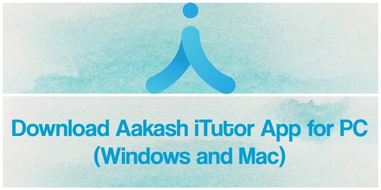 Download Aakash iTutor App for PC (Windows and Mac)