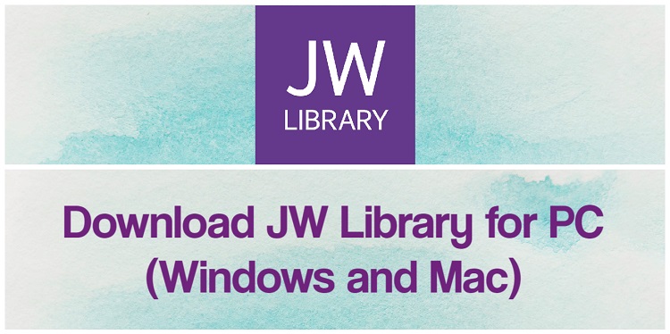 Download JW Library for PC (Windows and Mac)