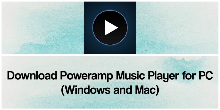 Download Poweramp Music Player for PC (Windows and Mac)