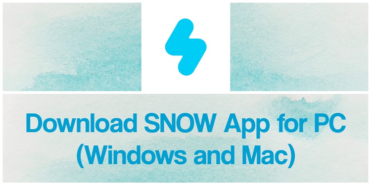 Download SNOW App for PC (Windows and Mac)