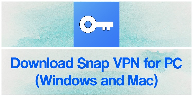 Download Snap VPN for PC (Windows and Mac)