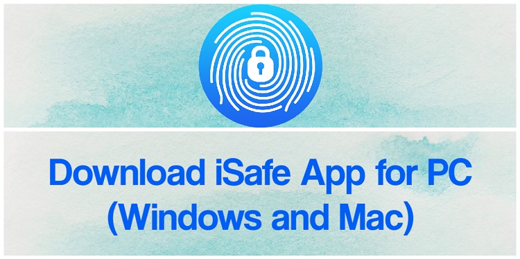 Download iSafe App for PC (Windows and Mac)