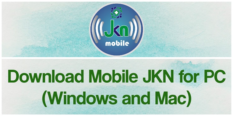 Download Mobile JKN for PC (Windows and Mac)