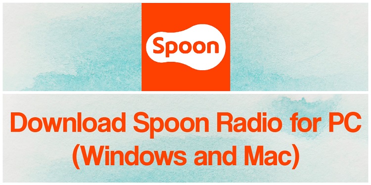 Download Spoon Radio for PC (Windows and Mac)