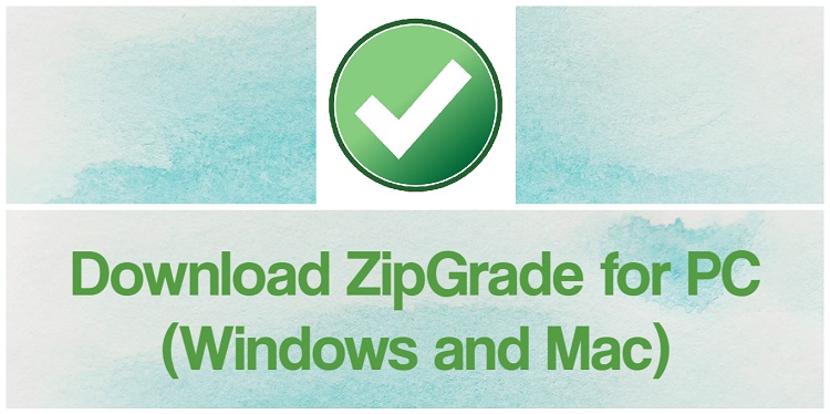 Download ZipGrade for PC (Windows and Mac)