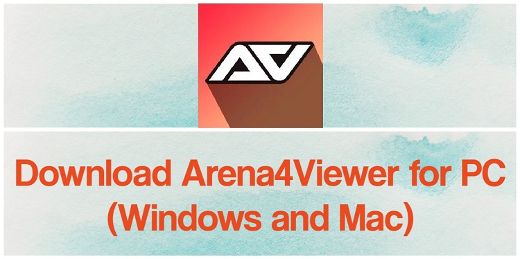 Download Arena4Viewer for PC (Windows and Mac)