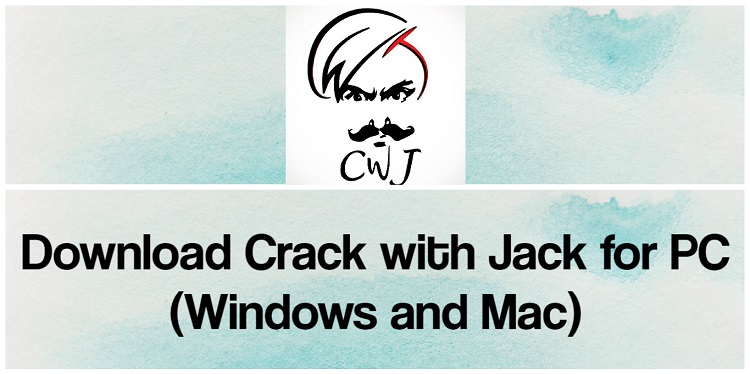 Download Crack with Jack for PC (Windows and Mac)