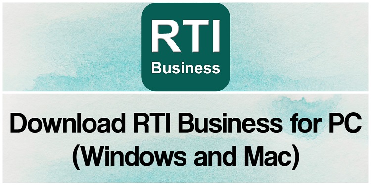 Download RTI Business for PC (Windows and Mac)