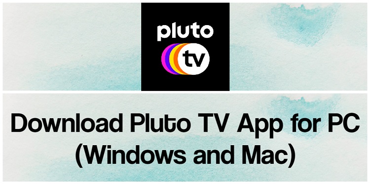 Download Pluto TV App for PC (Windows and Mac)