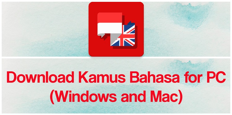 Download Kamus Bahasa for PC (Windows and Mac)