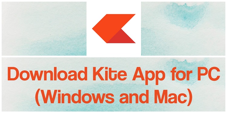 Download Kite App for PC (Windows and Mac)