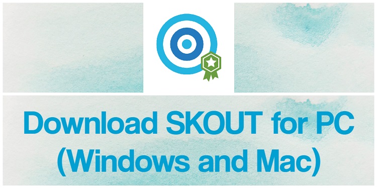 Download SKOUT for PC (Windows and Mac)