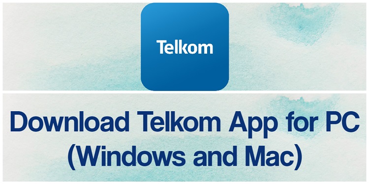 Download Telkom App for PC (Windows and Mac)