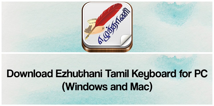 Download Ezhuthani – Tamil Keyboard for PC (Windows and Mac)