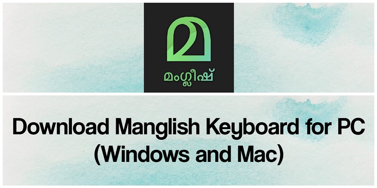 Download Manglish Keyboard for PC (Windows and Mac)