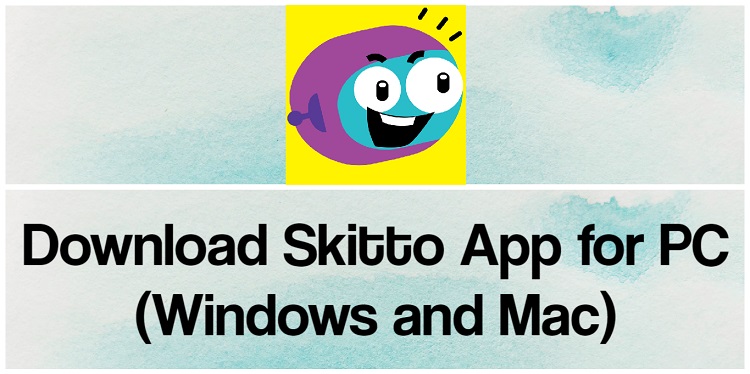 Download Skitto App for PC (Windows and Mac)